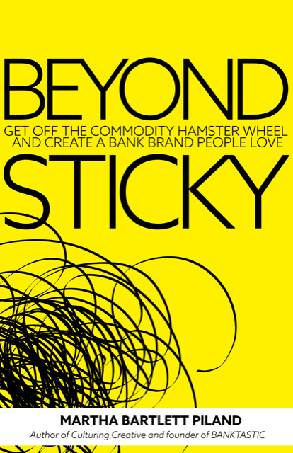 Beyond Sticky Cover Bank Marketing Book by Martha Bartlett Piland author